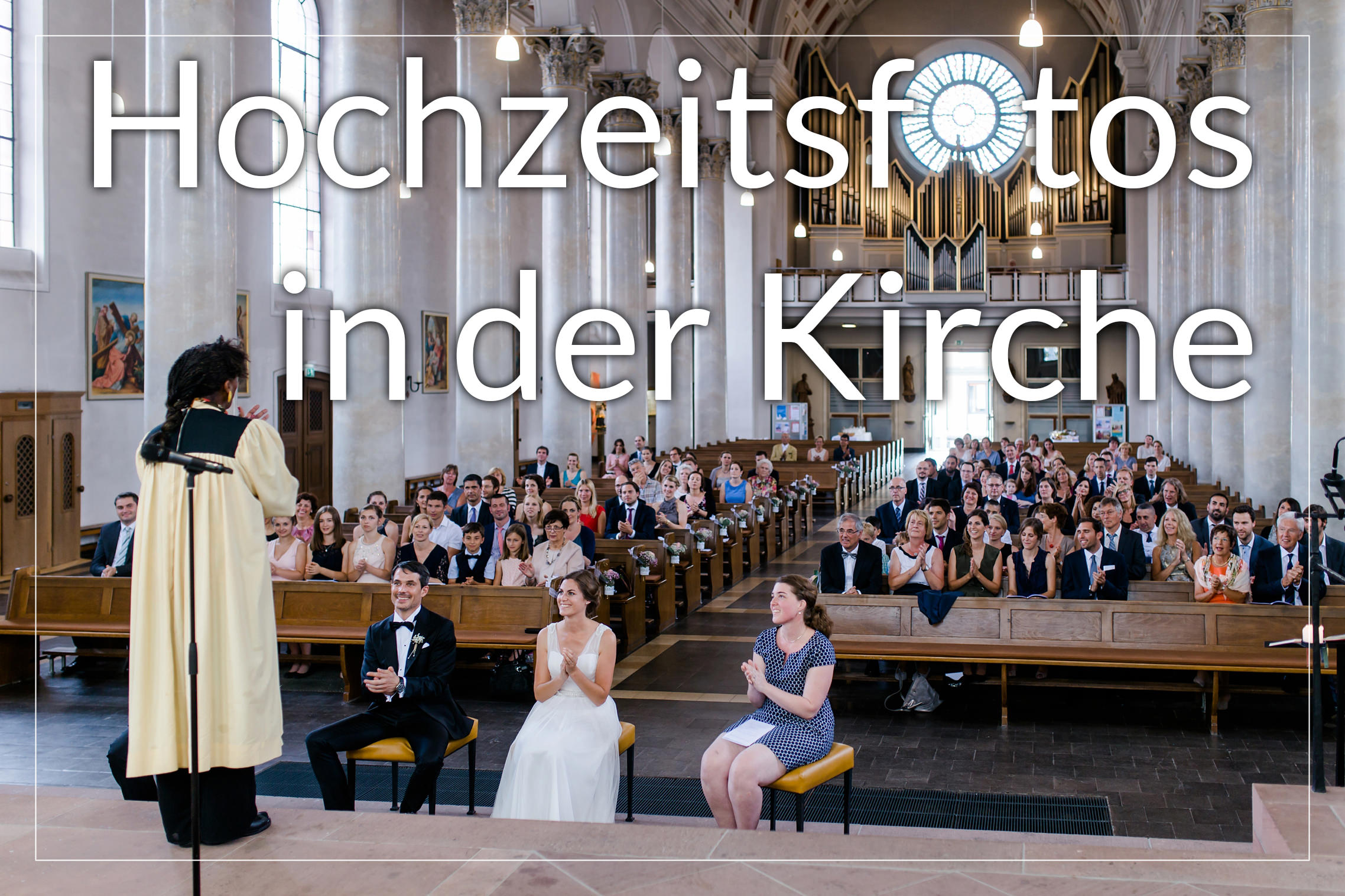 10 Tipps für perfekte Hochzeitsfotos aus Sicht eines Fotografen: in der Kirche sollten die Gäste keine Bilder schießen!